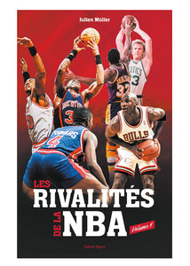 Les rivalités de la NBA – Volume 1