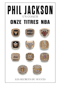Phil Jackson - Un coach, onze titres NBA