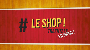Le Shop TrashTalk est ouvert : la GOAT des boutiques en ligne n’attend plus que vous