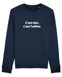 Sweatshirt C'est rien, c'est Twitter