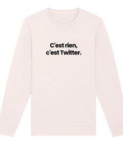 Sweatshirt C'est rien, c'est Twitter