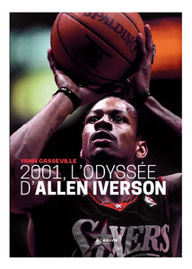 2001, l'odyssée d'Allen Iverson