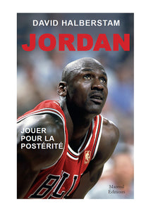 Jordan - Jouer pour la postérité